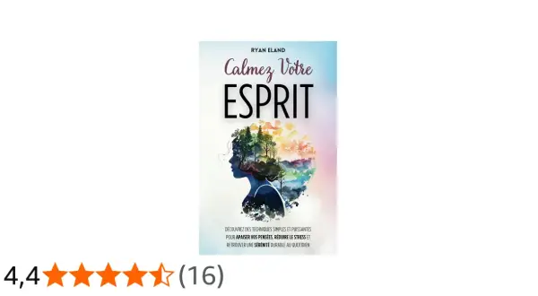 Couverture du livre "Calmez Votre Esprit" de Ryan Eland, illustrant une silhouette de femme dont les cheveux se transforment en paysage naturel, symbolisant le repos mental.